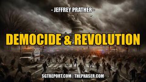 Democide & Revolution -- Maj. Jeffrey Prather