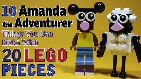 10 Amanda the Adventurer Things You Can Make With 20 Lego Pieces