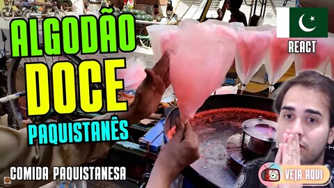 Conheça o ALGODÃO DOCE PAQUISTANÊS! Reagindo a COMIDAS DE RUA do PAQUISTÃO | Veja Aqui Reacts