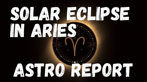 Solar Eclipse in Aries influence for each astrological sign #solareclipse #allsigns #astrology