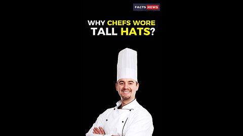 Why chefs wore tall hats #factsnews #shorts