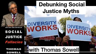 Beyond Equal Opportunities: Debunking Social Justice Myths with Thomas Sowell