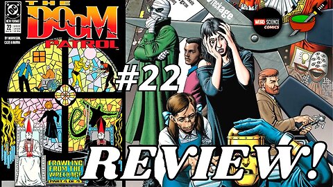 Grant Morrison's DOOM PATROL #22 Review w/ Jim from Weird Science Comics
