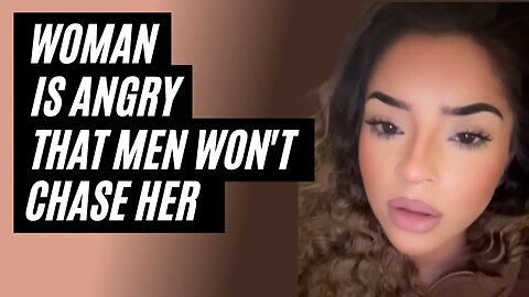 Woman Is Angry That Men Won't Chase Her. Desperate Woman Wants Men To Approach Her.