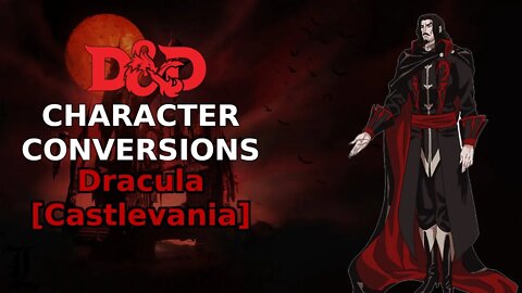 Character Conversions - Dracula [Castlevania]