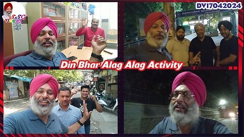 Din Bhar Alag Alag Activity DV17042024 @SSGVLogLife
