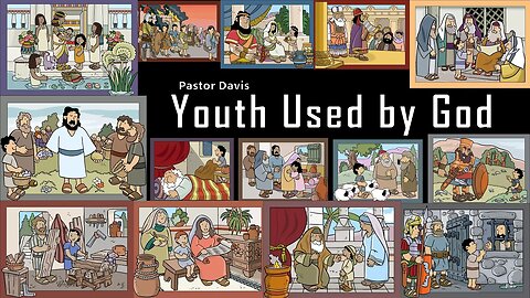 Youth Used By God - Pastor Ken Davis 03-18-23