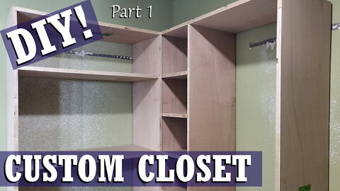 DIY Custom Closet - Part 1