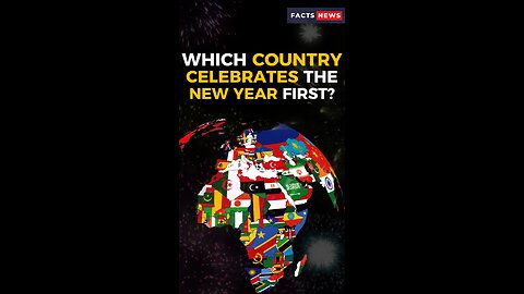 Which Country Celebrates the New Year First? #factsnews #shorts