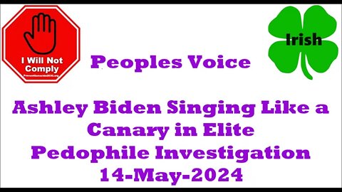 Ashley Biden Singing Like a Canary in Elite Pedophile Investigation 14-May-2024