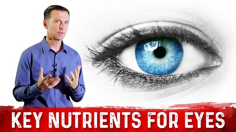 The MOST Important Vitamins For Eye Health – Dr.Berg