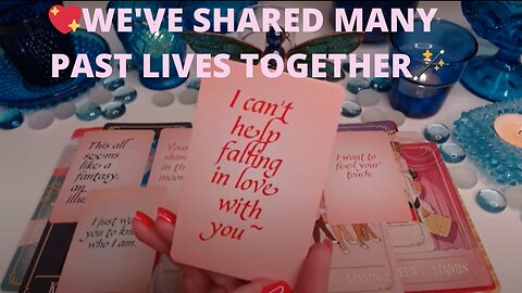 💖WE'VE SHARED MANY PAST LIVES TOGETHER🪄TRUE SOULMATES🙌💘 LOVE TAROT COLLECTIVE READING ✨