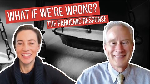 What if We're Wrong? | Dr. Peter McCullough & Julie Ponesse