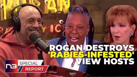 Bombshell Video: Joe Rogan Destroys The View, Calls it 'Rabies-Infested Henhouse'