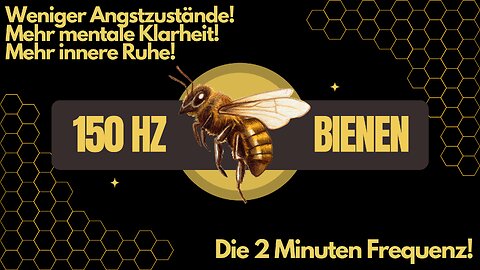 🐝 Die 2 Minuten Bienenfrequenz 🐝 (150 Hz)