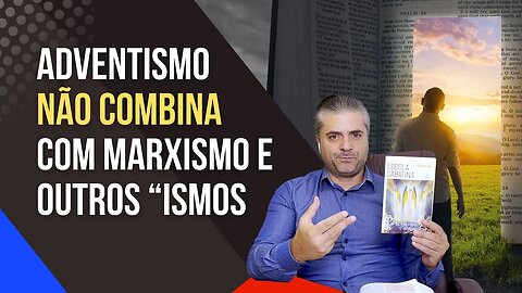 EXTRA! 🚨⚠️ Adventismo não combina com Marxismo, Darwinismo e outros “ismos” - Leandro Quadros