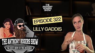 Episode 322 - Lilly Gaddis