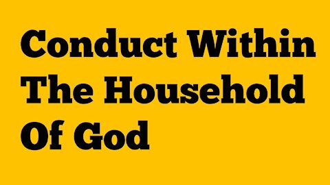 Ephesus - Conduct in God's Household