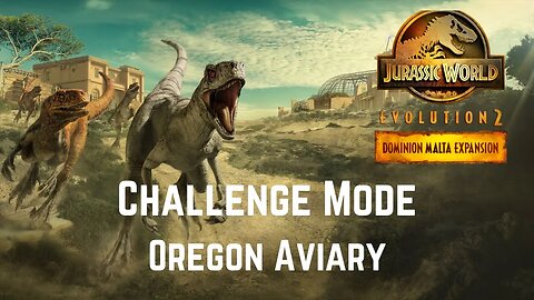 5 Star Challenge Mode Jurassic Difficulty: Oregon Aviary | No Commentary, JWE2