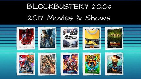 Blockbustery 2010s! 2017 Movies and Shows Livestream Discussion