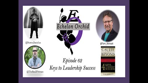 EchelonOrchid EP62: Whiskey Wednesday | Tom Kereszti | Jason Pittman | Keys to Leadership Success