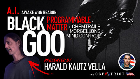Black Goo Programmable Matter, AI Nanotechnology, Morgellons, Chemtrails by Harald Kautz Vella