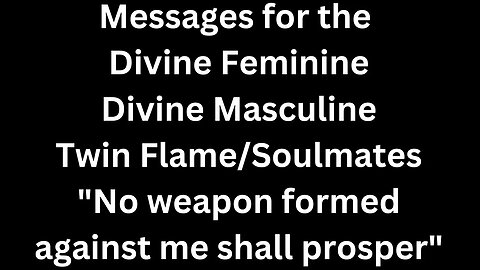 Messages for the Divine Feminine, Divine Masculine & Twin Flame