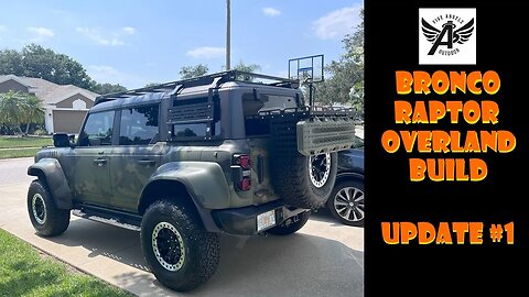 Bronco Raptor Ultimate Overland Build: Update 1: Starting Our Modifications