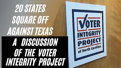 20 States in Texas Lawsuits: the Importance of The Voter Integrity Project and Matt Braynard