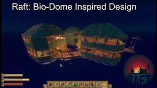 Bio-Dome Raft Design: Raft Gameplay #2