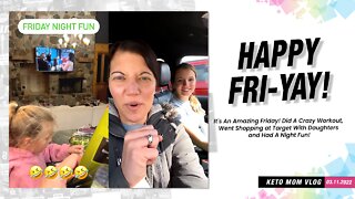 Finally! Happy Friday Friends! | Keto Mom Vlog