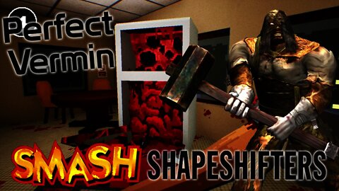 Perfect Vermin - Smash Shapeshifters