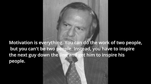 Lee Iacocca Quotes - Motivation Is Everything...