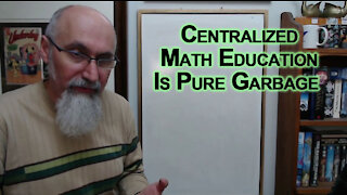 The Only Reason Math Confuses People Is Because Our Centralized Education System Is Pure Garbage