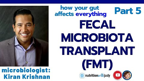 Fecal Microbiota Transplant (FMT) - Best option? Part 5 of Gut Health Series