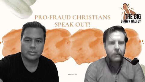 Pro-Fraud Christians Speak Out! | Stephen Herreid