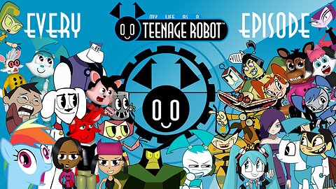 Ranking EVERY My Life as a Teenage Robot Episode Ever