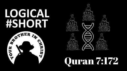 What The Quran Teaches About The DNA? Scientific Quran 7:175 - LOGICAL #SHORT