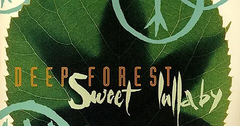 Deep Forest - Sweet Lullaby