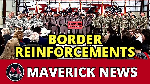 Texas Border Crisis - National Guard Reinforcements | Maverick News