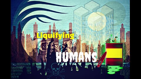 Liquifying Humans