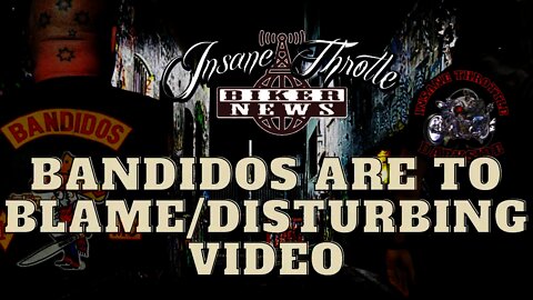 Bandidos are to blame / Disturbing video