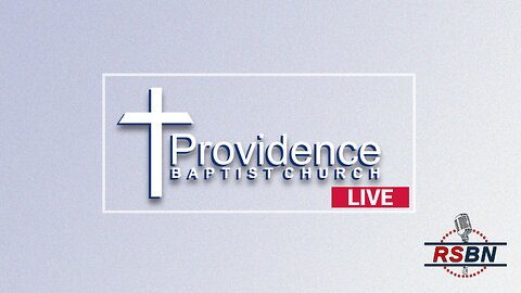 Live: Providence Baptist Church on RSBN: Sunday Morning Worship Service 4/14