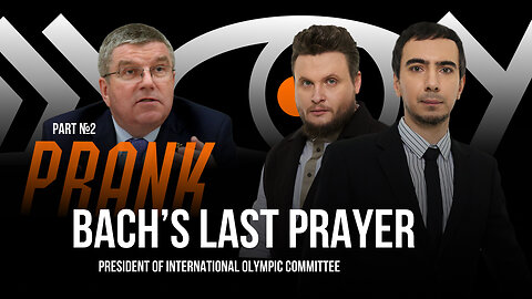 Bach's last prayer / Prank with Thomas Bach. Part 2