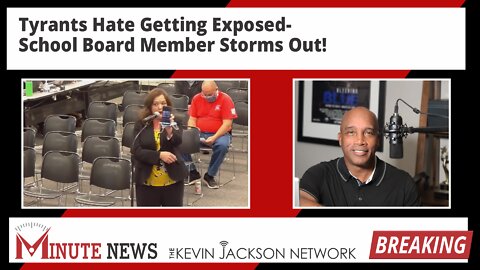 School Board Tyrants Exposed - School Board Member Storms Out - The Kevin Jackson Network