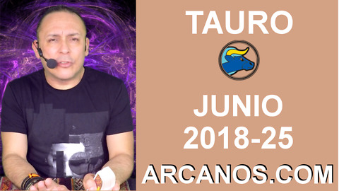 HOROSCOPO TAURO-Semana 2018-25-Del 17 al 23 de junio de 2018-ARCANOS.COM