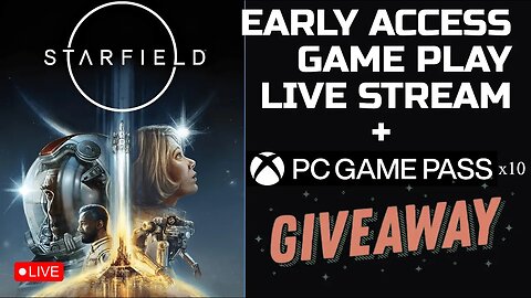 🔴LIVE Starfield Game Play - Early Release Stream JUST STARFIELD NOT WORKING 1 HOUR AFTER LAUNCH