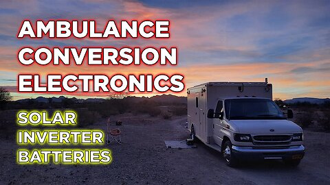 Ambulance Conversion RV Electrical Systems Explained | Building The Campulance