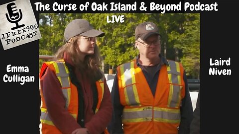 The Curse of Oak Island & Beyond Podcast - LIVE with Emma Culligan and Laird Niven