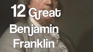 12 Great Benjamin Franklin quotes